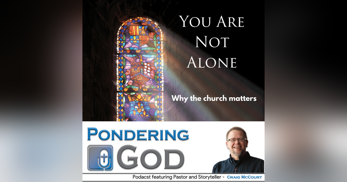 Pondering God - You Are Not Alone - How to feel connected Pondering God - You Are Not Alone - How to feel connected