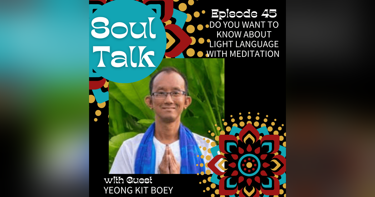 Do You Want to Know about Light Language with Meditation - Yeong Kit Boey Do You Want to Know about Light Language with Meditation - Yeong Kit Boey