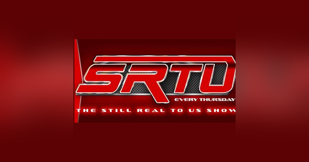 The Still Real to Us Show: Episode #618 – 12/16/21 The Still Real to Us Show: Episode #618 – 12/16/21