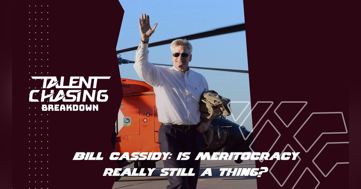 Breakdown: Senator Cassidy - Meritocracy: A Mirage or Reality? Breakdown: Senator Cassidy - Meritocracy: A Mirage or Reality?