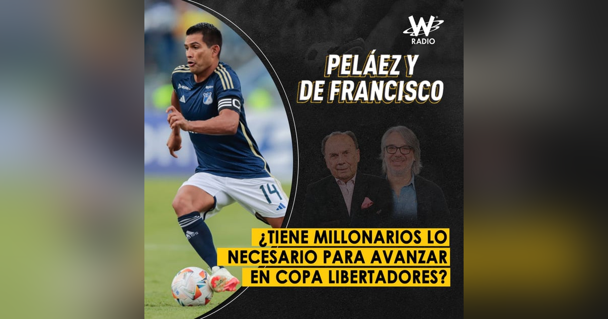 ¿Tiene Millonarios lo necesario para avanzar en Copa Libertadores? ¿Tiene Millonarios lo necesario para avanzar en Copa Libertadores?