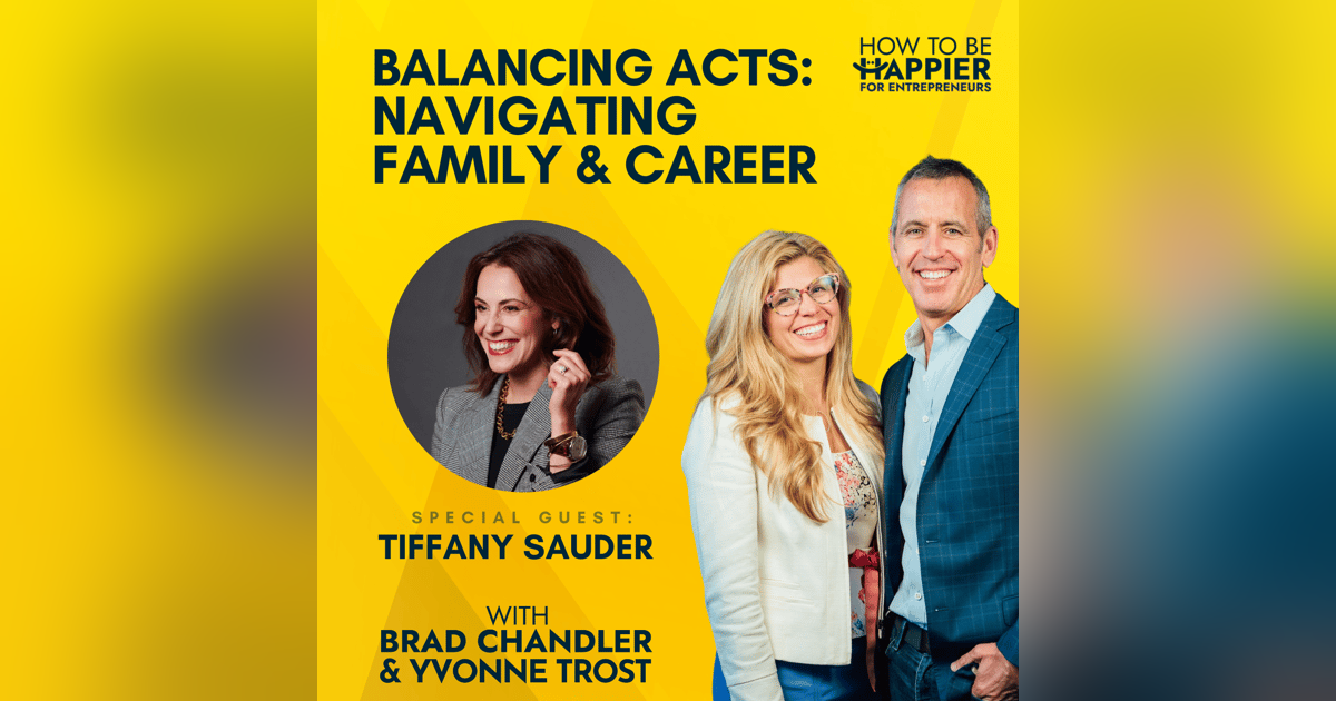 Ep92: Balancing Acts: Navigating Family and Career with Tiffany Sauder Ep92: Balancing Acts: Navigating Family and Career with Tiffany Sauder