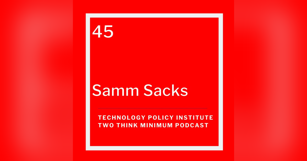 Samm Sacks on the US-China Technology Relationship, Huawei, TikTok, and More Samm Sacks on the US-China Technology Relationship, Huawei, TikTok, and More