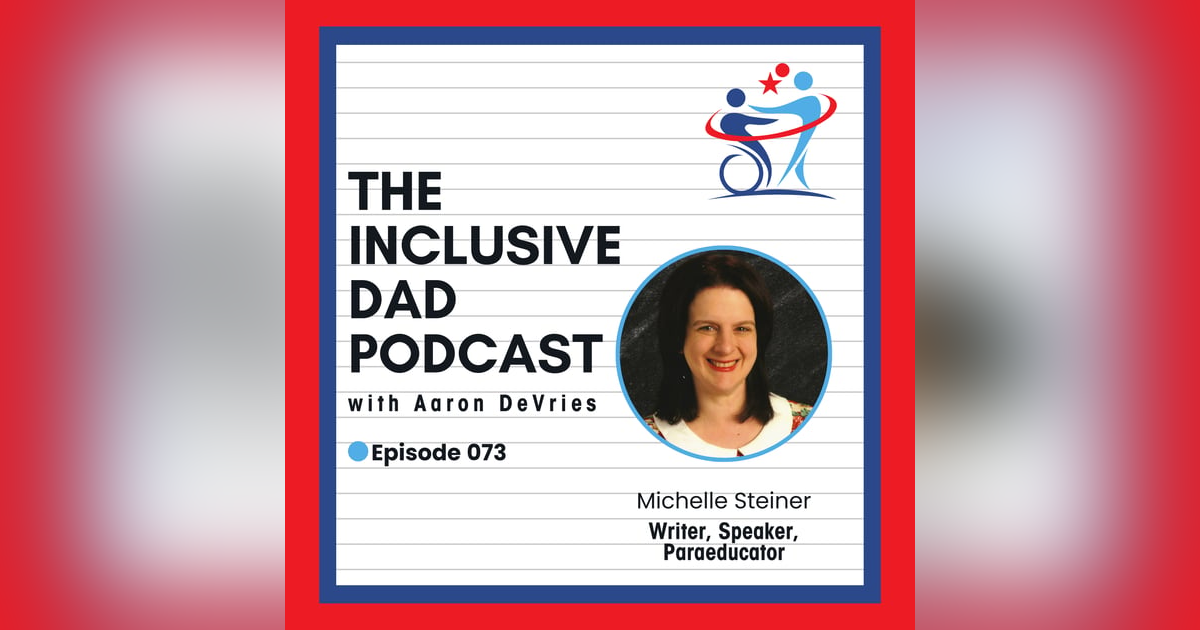 Inclusion Matters: Shining a Light on Hidden Disabilities with Michelle Steiner - Episode 73 Inclusion Matters: Shining a Light on Hidden Disabilities with Michelle Steiner - Episode 73