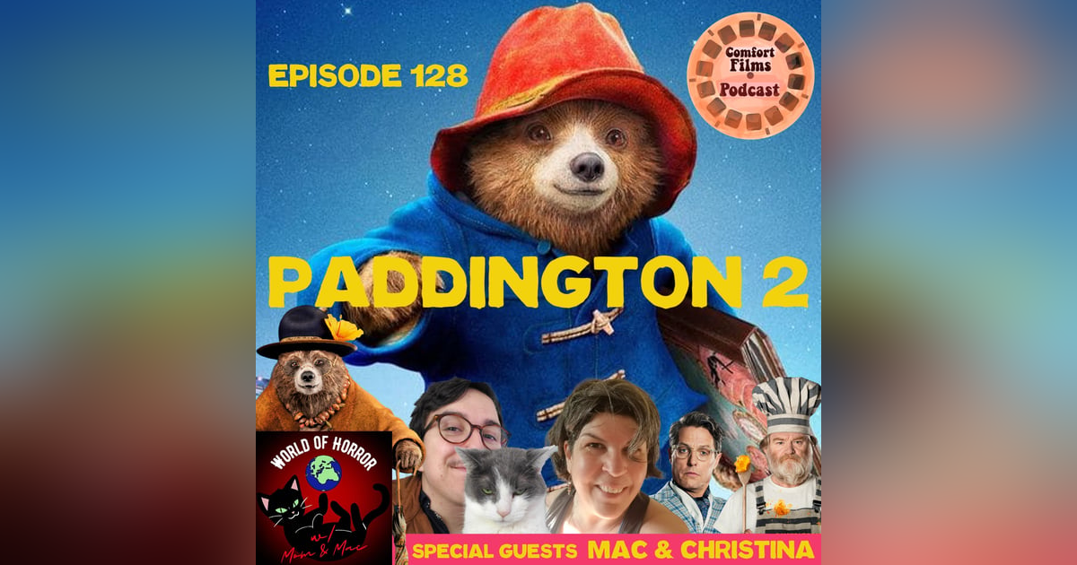 Comfort Films 128: Paddington 2 (2017) Comfort Films 128: Paddington 2 (2017)