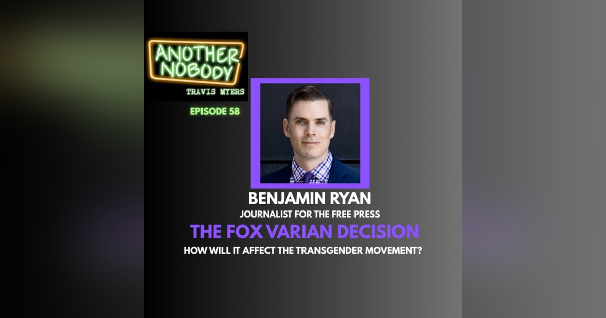 BBenjamin Ryan, Journalist For The Free Press: The Fox Varian Decision How Will It Affect The Transgender Movement BBenjamin Ryan, Journalist For The Free Press: The Fox Varian Decision How Will It Affect The Transgender Movement