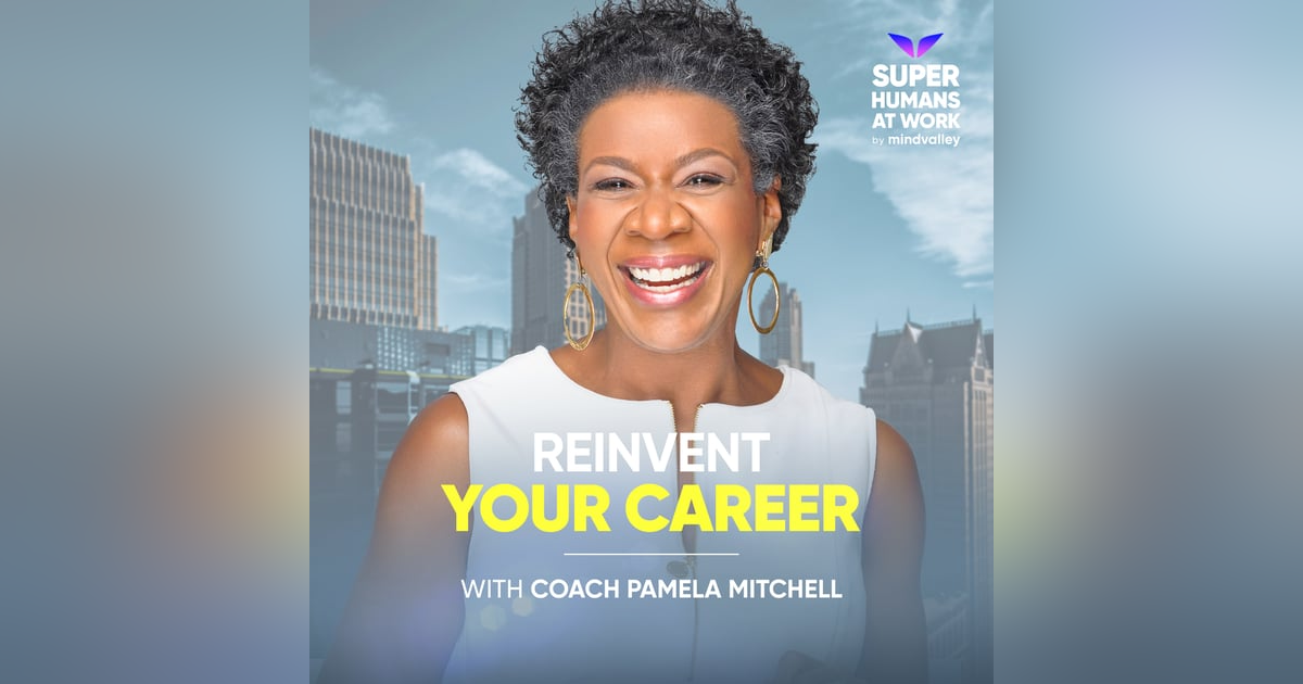 Reinvent Your Career - Coach Pamela Mitchell Reinvent Your Career - Coach Pamela Mitchell