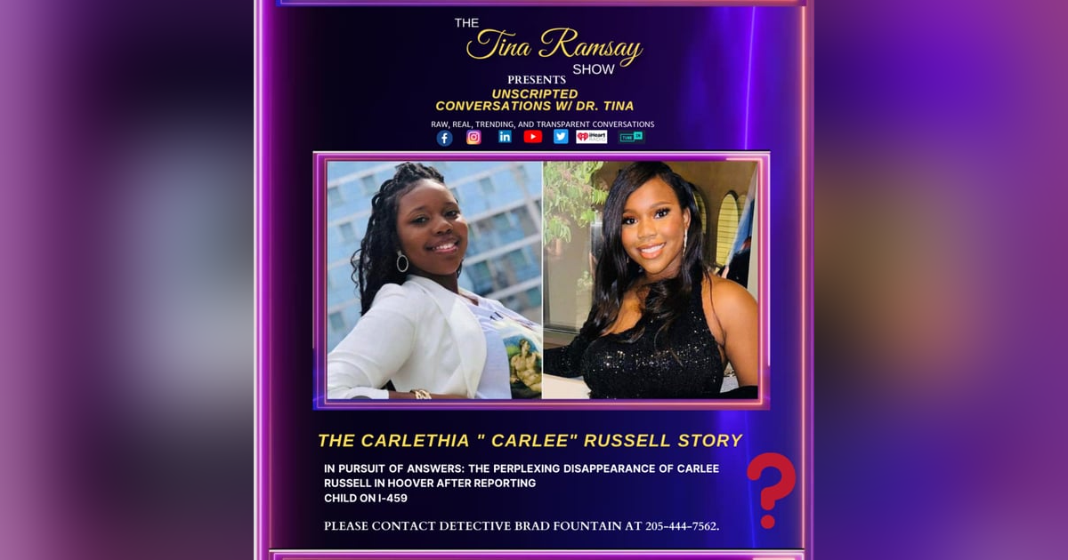 S1 Ep1- Unscripted Conversations-The Perplexing Disappearance of Carlee Russell in Hoover After Reporting Child on I-459 S1 Ep1- Unscripted Conversations-The Perplexing Disappearance of Carlee Russell in Hoover After Reporting Child on I-459