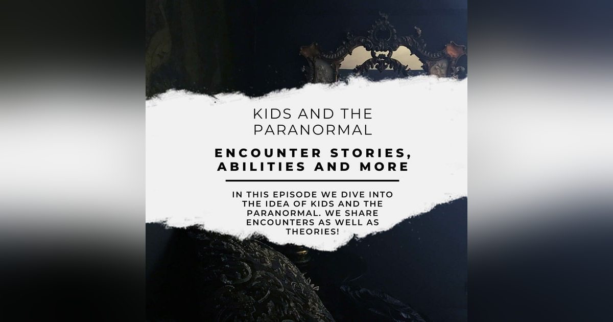 Kids And The Paranormal Kids And The Paranormal