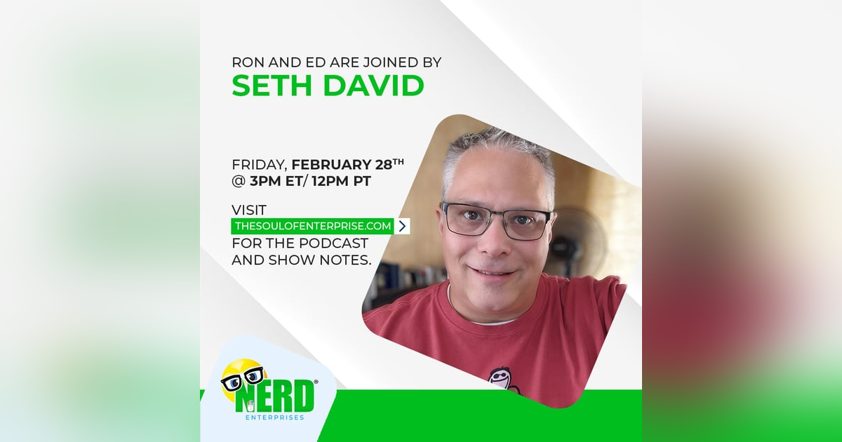 Entrepreneurial Neadery - Second interview with Seth David Entrepreneurial Neadery - Second interview with Seth David