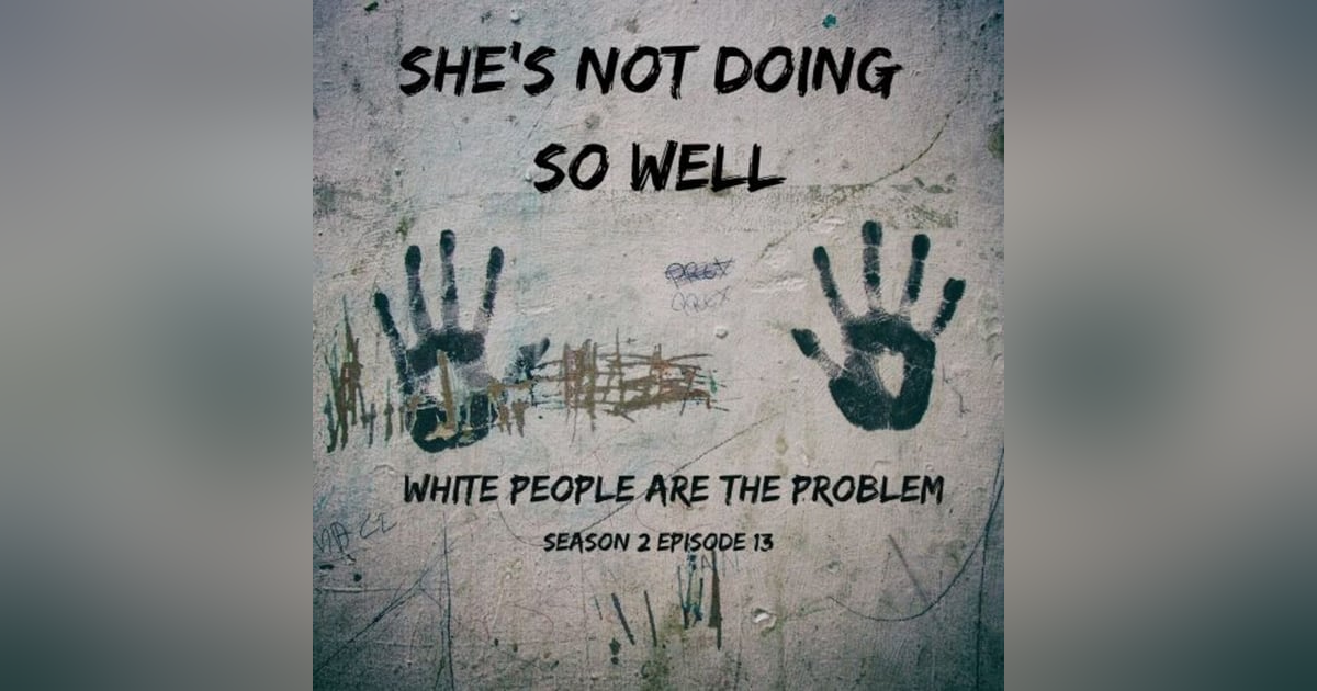 White People Are The Problem White People Are The Problem