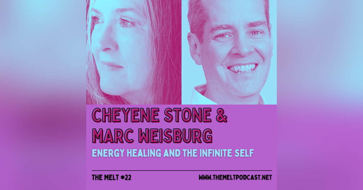 Cheyene Stone & Marc Weisburg | Energy Healing and the Infinite Self Cheyene Stone & Marc Weisburg | Energy Healing and the Infinite Self