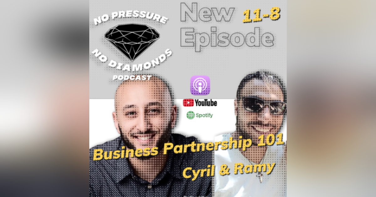 EP.26 BUSINESS PARTNERSHIP 101 w/Cyril & Ramy EP.26 BUSINESS PARTNERSHIP 101 w/Cyril & Ramy