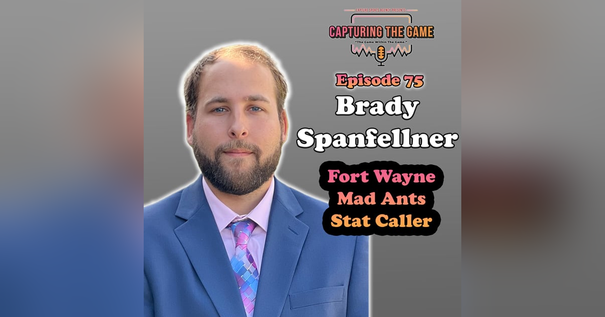 Brady Spanfellner Fort Wayne Mad Ants Stat Caller | Ep. 75 Brady Spanfellner Fort Wayne Mad Ants Stat Caller | Ep. 75