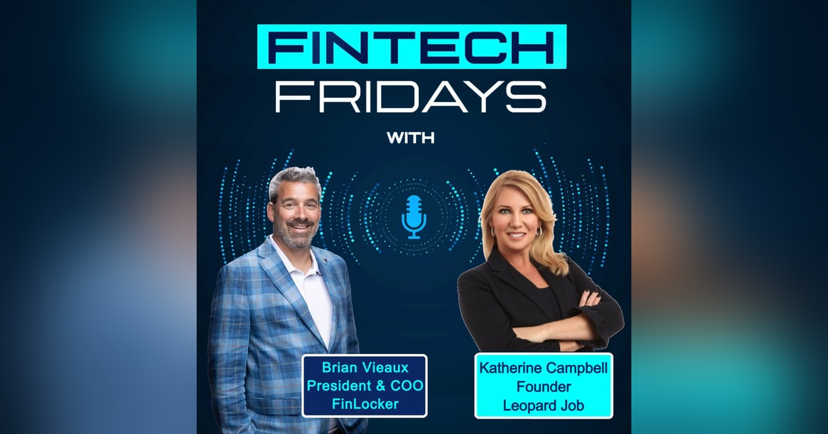 Fintech Fridays w Katherine Campbell Fintech Fridays w Katherine Campbell