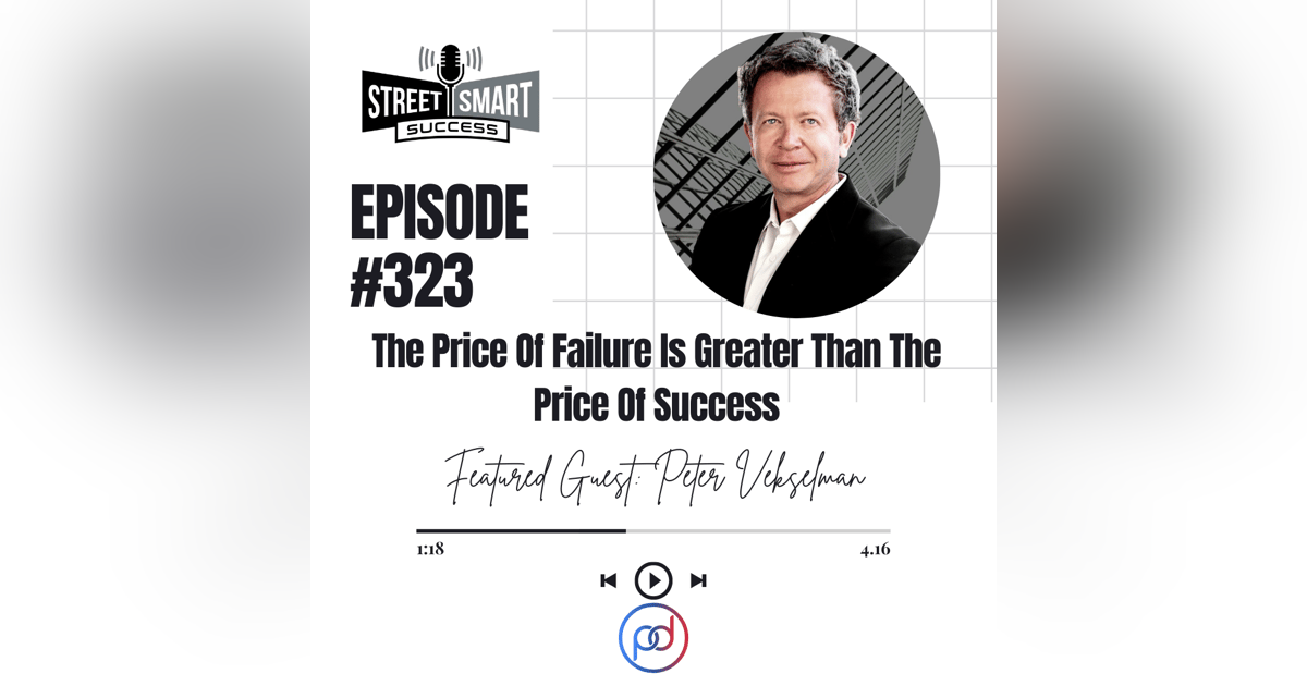 323: The Price Of Failure Is Greater Than The Price Of Success 323: The Price Of Failure Is Greater Than The Price Of Success
