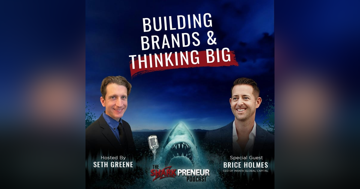 1040: Building Brands and Thinking Big with Brice Holmes 1040: Building Brands and Thinking Big with Brice Holmes