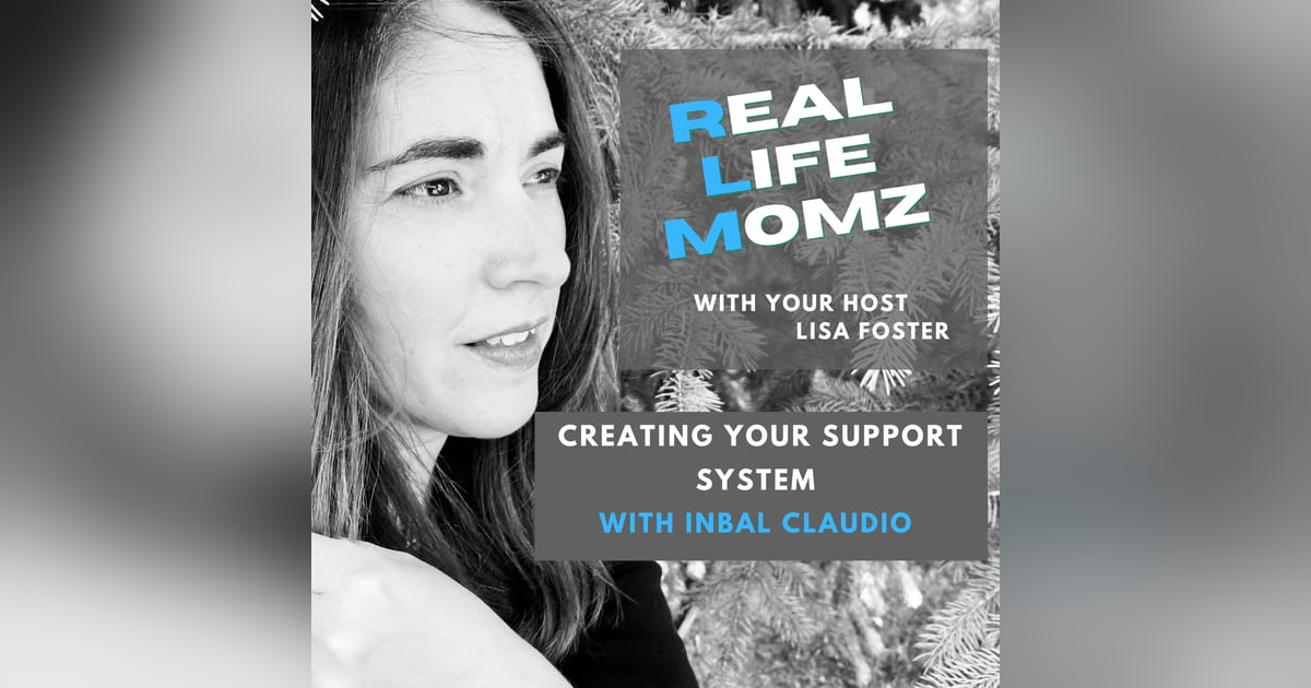 Creating Your Support System with Inbal Claudio Creating Your Support System with Inbal Claudio