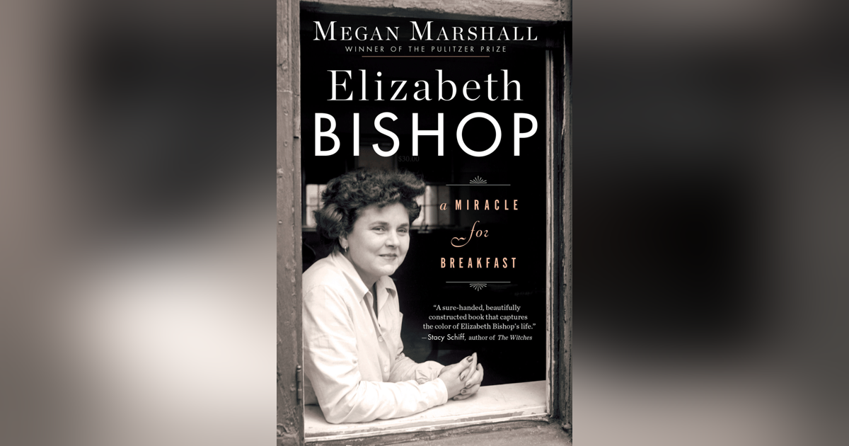 491 Elizabeth Bishop (with Megan Marshall) 491 Elizabeth Bishop (with Megan Marshall)
