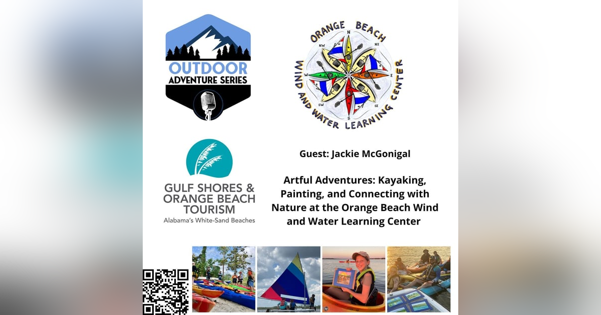 Jackie McGonigal - Artful Adventures: Kayaking, Painting, and Connecting with Nature at the Orange Beach Wind and Water Learning Center Jackie McGonigal - Artful Adventures: Kayaking, Painting, and Connecting with Nature at the Orange Beach Wind and Water Learning Center