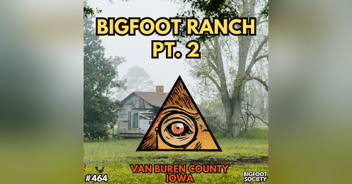 Bigfoot Ranch, Pt. 2 Bigfoot Ranch, Pt. 2