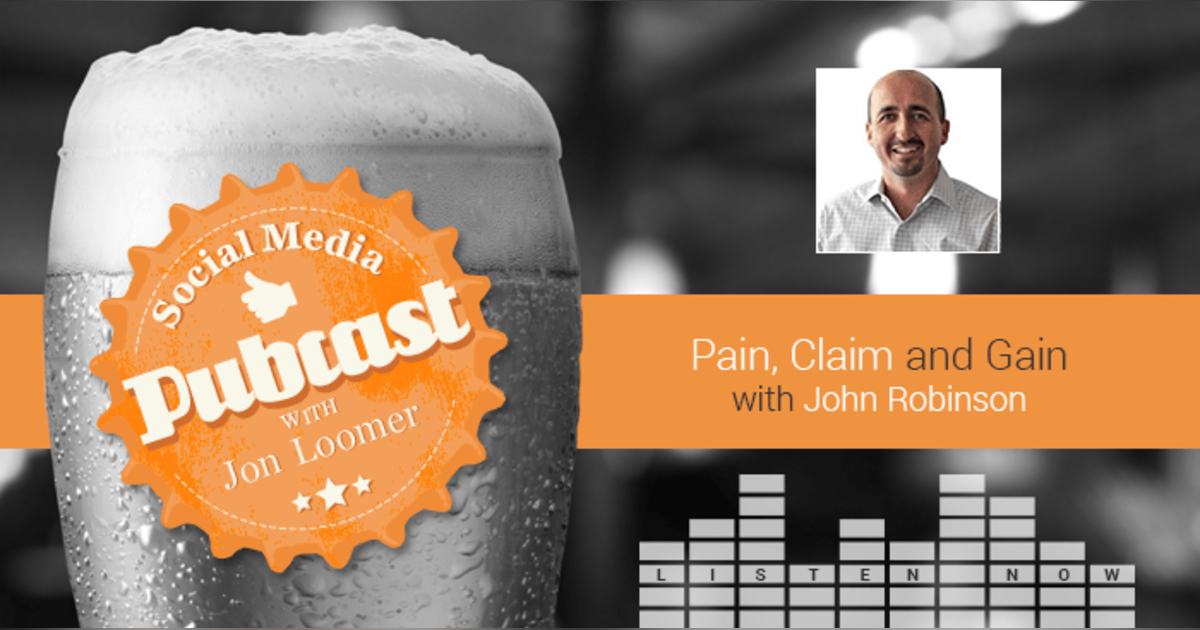 PUBCAST: Building a Business: Pain, Claim and Gain PUBCAST: Building a Business: Pain, Claim and Gain