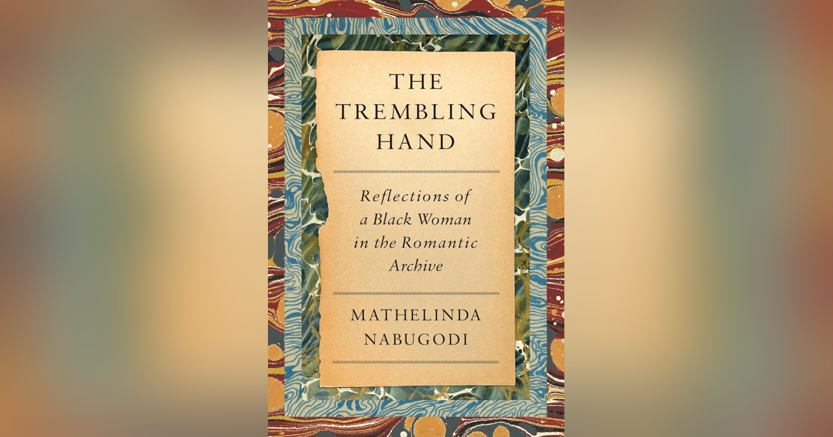 767 A Black Woman in the Romantic Archive (with Mathelinda Nabugodi) | My Last Book with Richard Kopley 767 A Black Woman in the Romantic Archive (with Mathelinda Nabugodi) | My Last Book with Richard Kopley