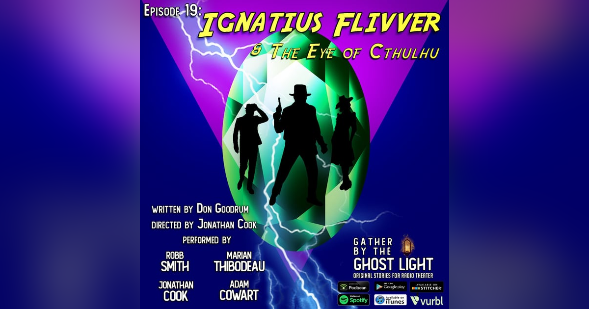 ”IGNATIUS FLIVVER & THE EYE OF CTHULHU” by Don Goodrum ”IGNATIUS FLIVVER & THE EYE OF CTHULHU” by Don Goodrum