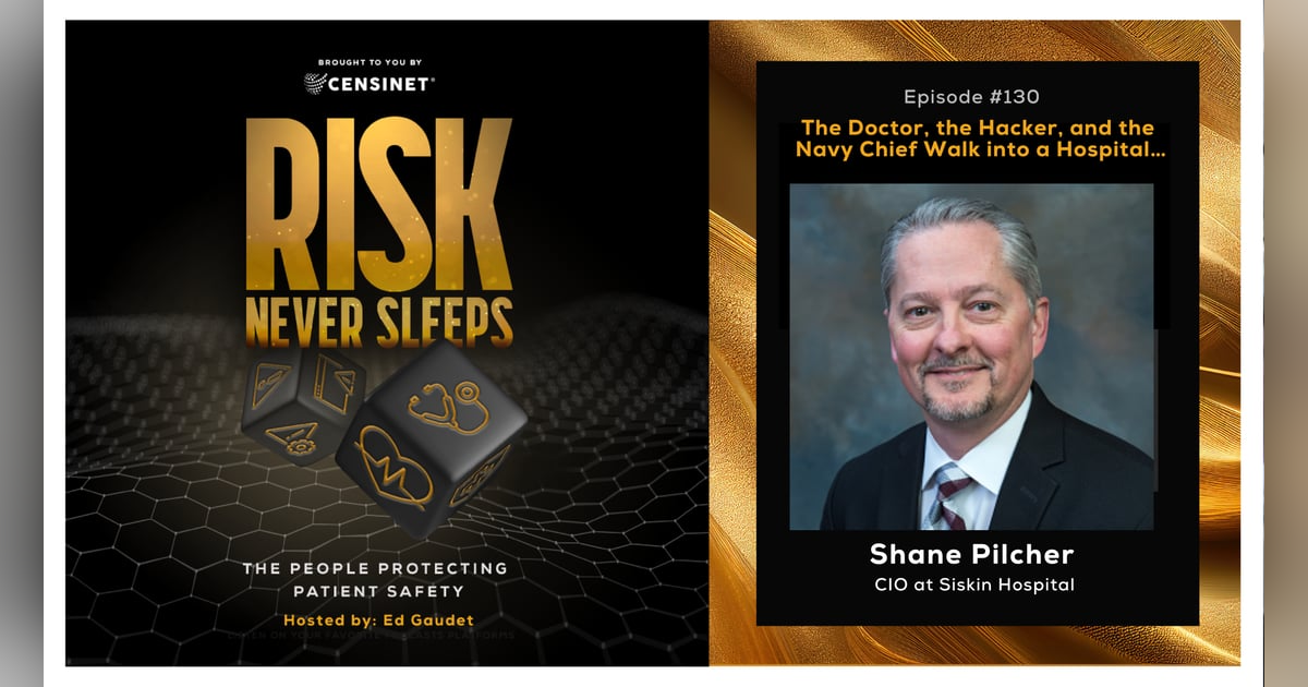 Episode #130. The Doctor, the Hacker, and the Navy Chief Walk into a Hospital, with  Shane Pilcher, CIO at Siskin Hospital Episode #130. The Doctor, the Hacker, and the Navy Chief Walk into a Hospital, with  Shane Pilcher, CIO at Siskin Hospital