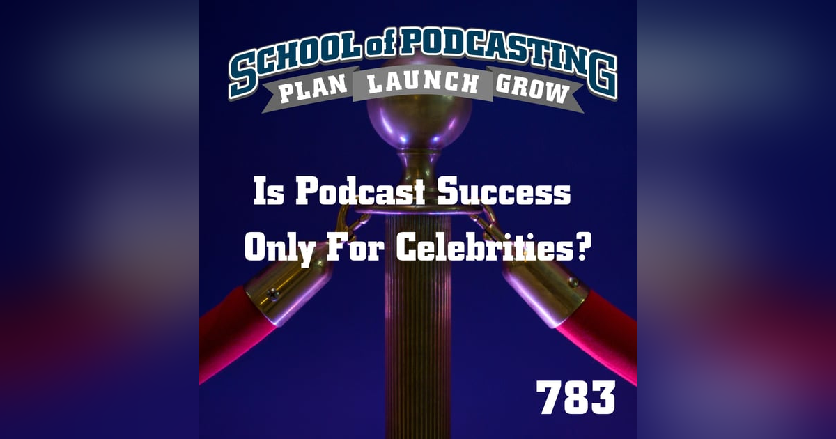 Is Podcast Success Only For Celebrities? Is Podcast Success Only For Celebrities?