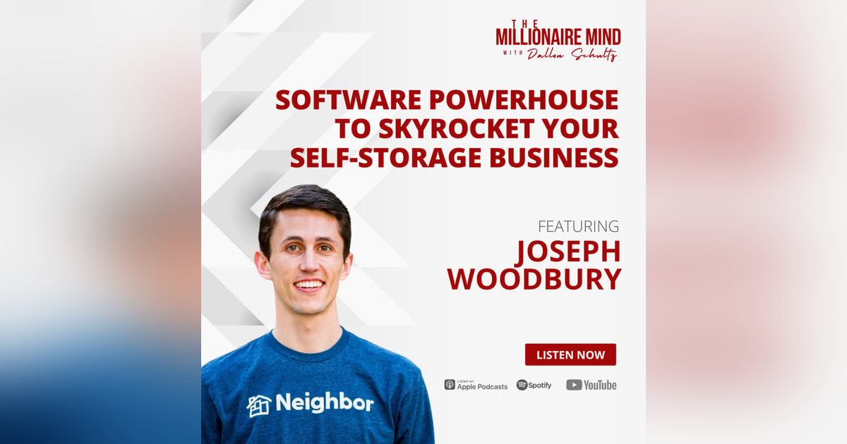 EP90: Software Powerhouse to Skyrocket Your Self-Storage Business with Joseph Woodbury EP90: Software Powerhouse to Skyrocket Your Self-Storage Business with Joseph Woodbury