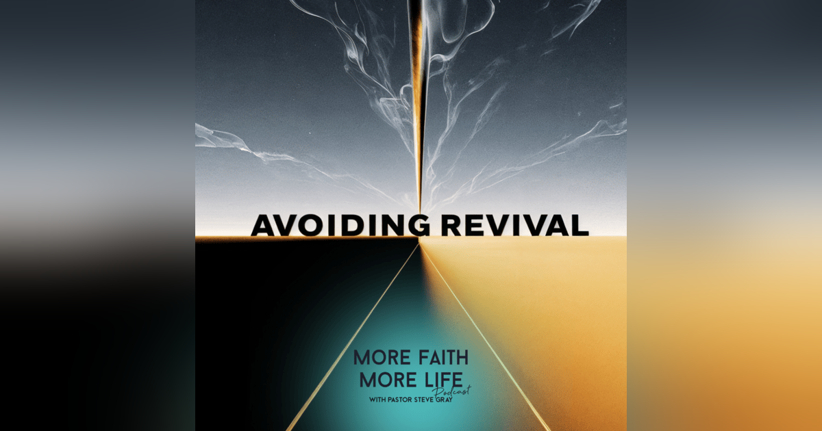 The Revival We’ve Been Avoiding | #143 The Revival We’ve Been Avoiding | #143