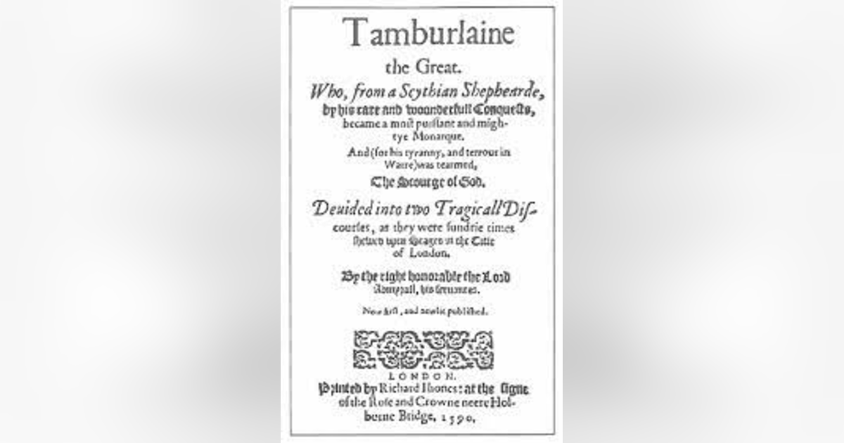 The Two parts of Tamburlaine the Great The Two parts of Tamburlaine the Great