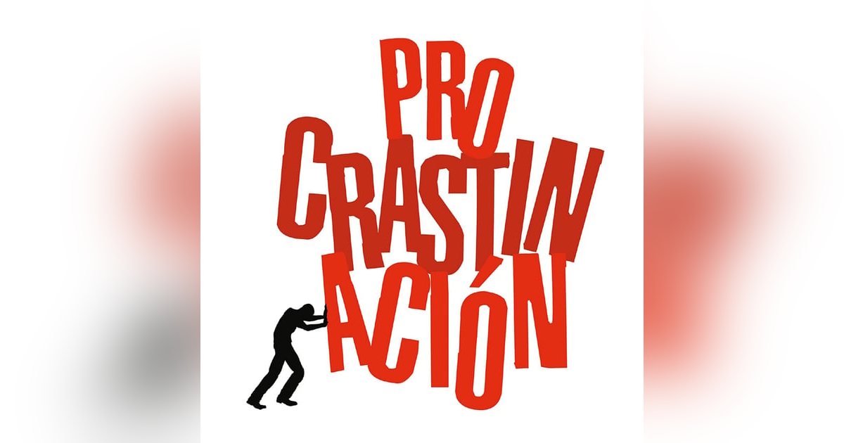 The Curse of Procrastination: Conquering the Chaos Within The Curse of Procrastination: Conquering the Chaos Within