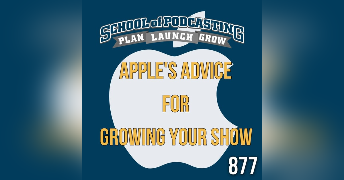 Apple's Advice for Growing Your Podcast Apple's Advice for Growing Your Podcast