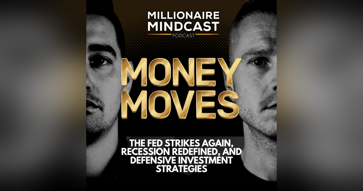 The FED Strikes Again, Recession Redefined, and Defensive Investment Strategies | Money Moves The FED Strikes Again, Recession Redefined, and Defensive Investment Strategies | Money Moves