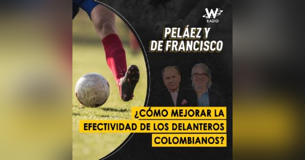 ¿Cómo mejorar la efectividad de los delanteros colombianos? ¿Cómo mejorar la efectividad de los delanteros colombianos?