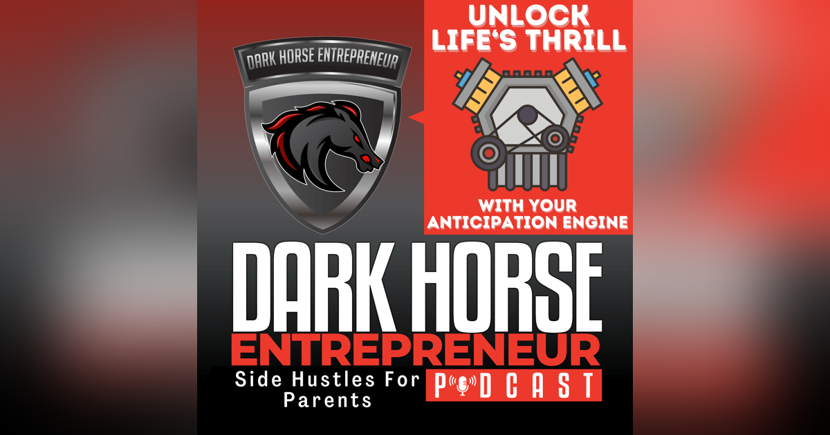 EP455 Unlock Your Life’s Thrill: Mastering the Anticipation Engine EP455 Unlock Your Life’s Thrill: Mastering the Anticipation Engine
