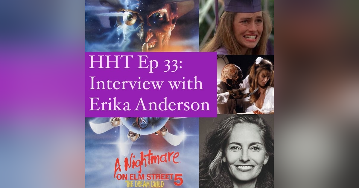 Ep 33: Interview w/Erika Anderson from "ANOES 5: The Dream Child" Ep 33: Interview w/Erika Anderson from "ANOES 5: The Dream Child"