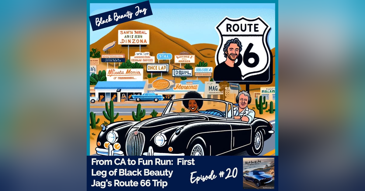 From CA to Fun Run:  First Leg of Black Beauty Jag’s Route 66 Trip #20 From CA to Fun Run:  First Leg of Black Beauty Jag’s Route 66 Trip #20