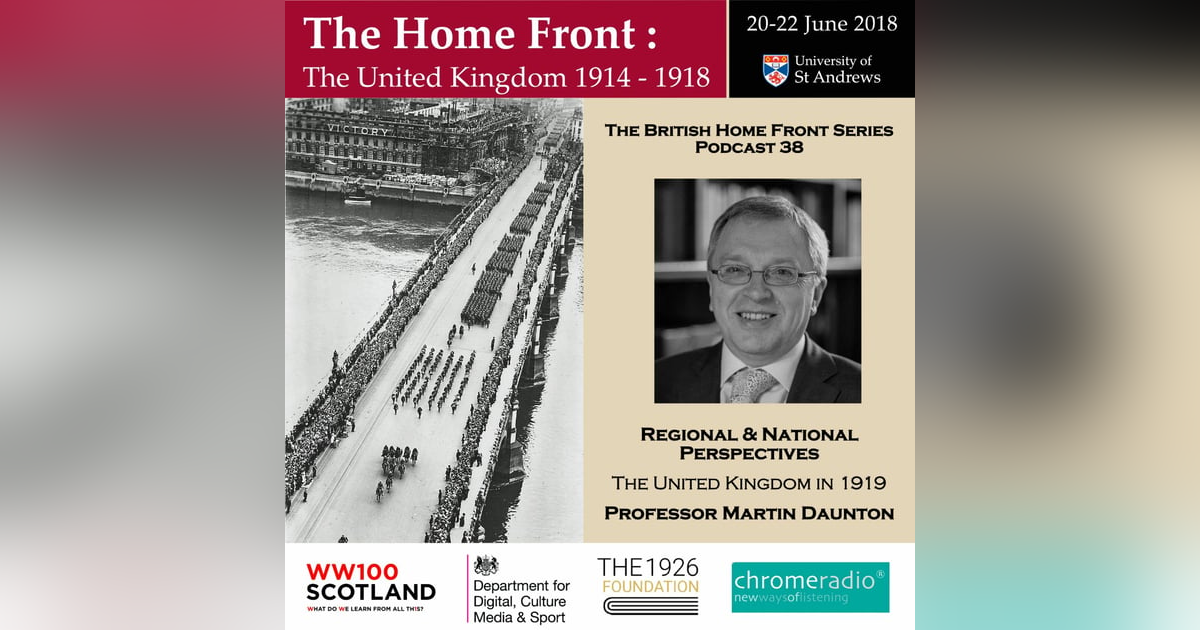 THE BRITISH HOME FRONT 38 | The United Kingdom in 1919 - Martin Daunton THE BRITISH HOME FRONT 38 | The United Kingdom in 1919 - Martin Daunton