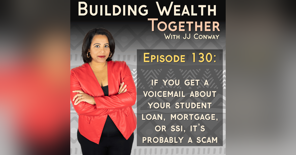 Episode 130: Juice With JJ – College loan voicemails and other bank scams Episode 130: Juice With JJ – College loan voicemails and other bank scams