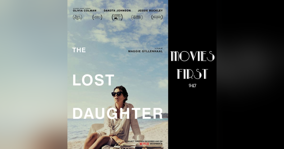 The Lost Daughter (Drama) (the @MoviesFirst review) The Lost Daughter (Drama) (the @MoviesFirst review)