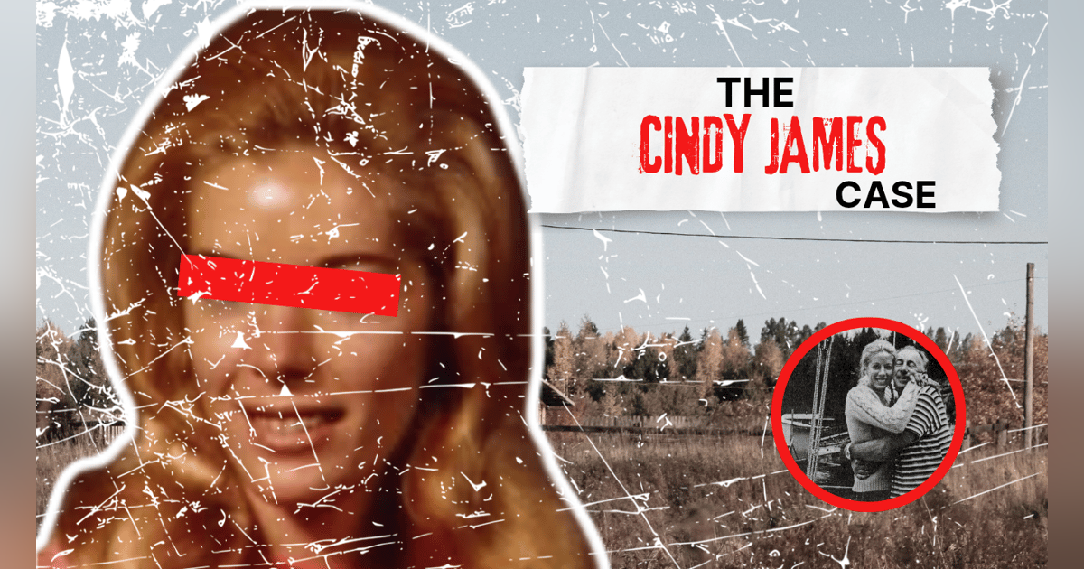 THE MYSTERIOUS CINDY JAMES CASE THE MYSTERIOUS CINDY JAMES CASE
