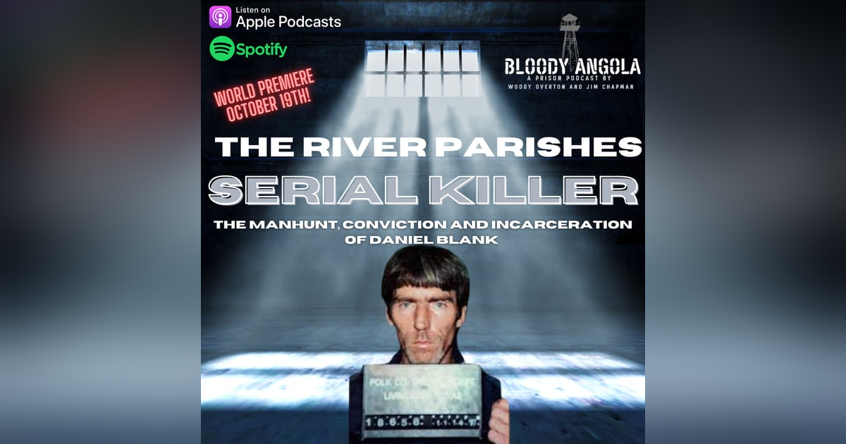 River Parishes Serial Killer | The Hunt For Daniel Blank River Parishes Serial Killer | The Hunt For Daniel Blank