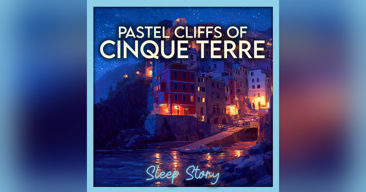 Pastel Cliffs of Cinque Terre: An Italian Coastal Lullaby Pastel Cliffs of Cinque Terre: An Italian Coastal Lullaby