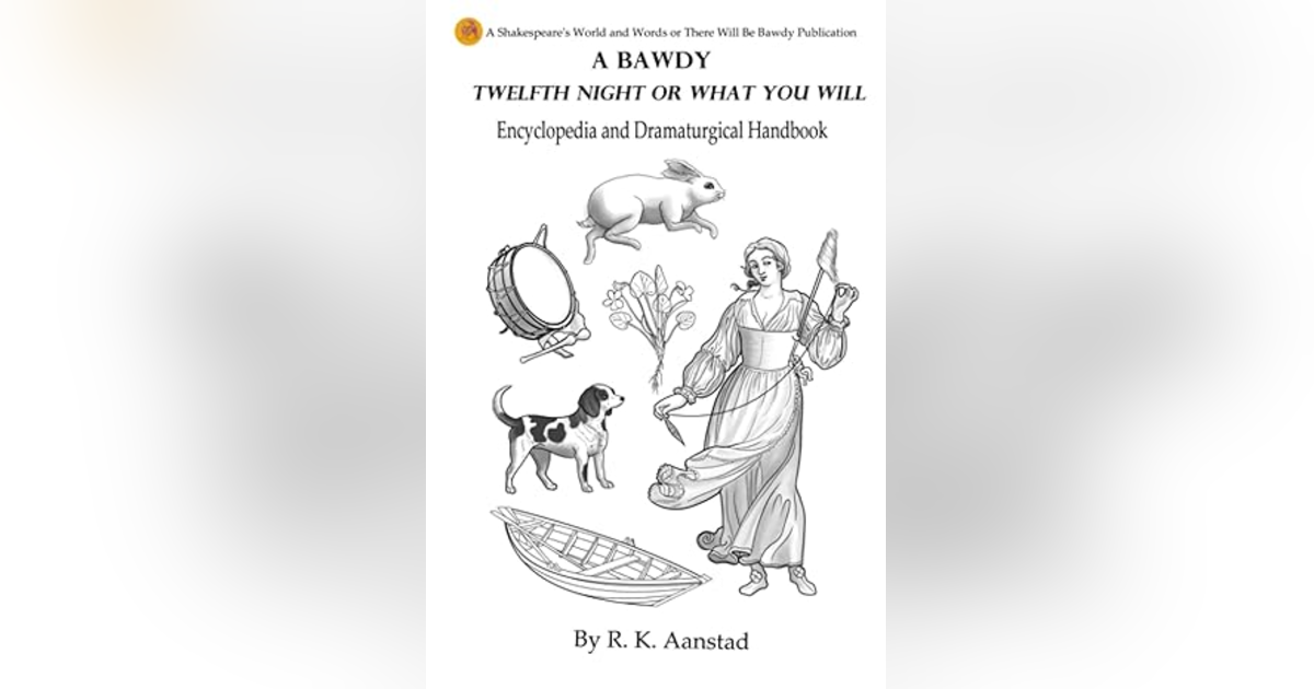 A Bawdy Twelfth Night: A Conversation with Rachel Aanstad A Bawdy Twelfth Night: A Conversation with Rachel Aanstad