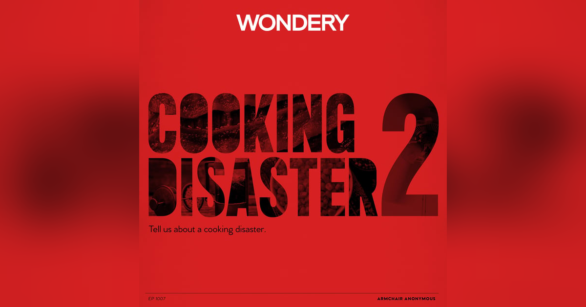 Armchair Anonymous: Cooking Disaster II Armchair Anonymous: Cooking Disaster II