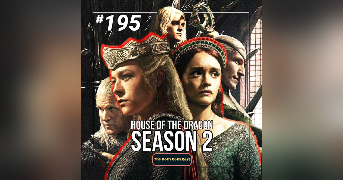 195 - House of the Dragon Season 2 195 - House of the Dragon Season 2