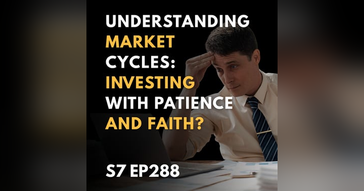 image for Understanding Market Cycles: Investing with Patience and Faith
